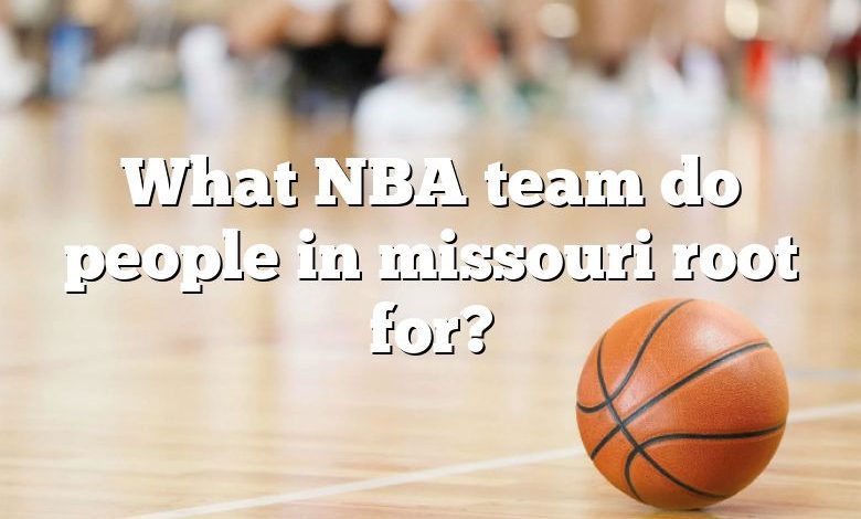 What NBA team do people in missouri root for?