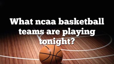 What ncaa basketball teams are playing tonight?