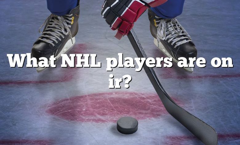 What NHL players are on ir?