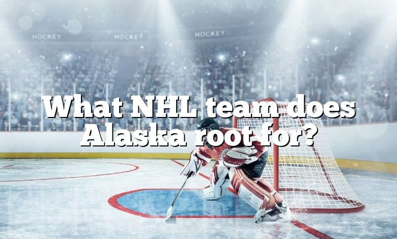 What NHL team does Alaska root for?