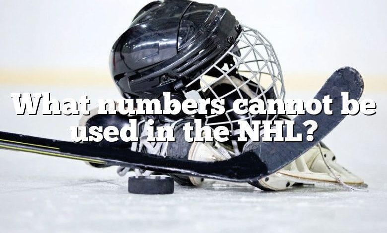 What numbers cannot be used in the NHL?