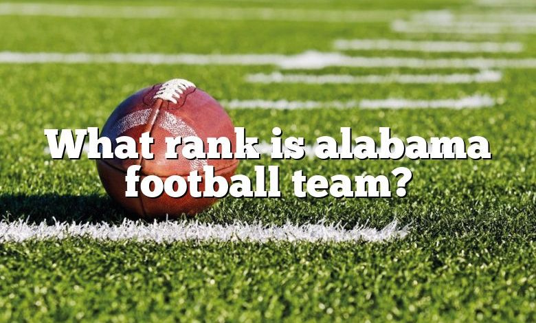 What rank is alabama football team?