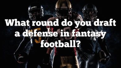 What round do you draft a defense in fantasy football?