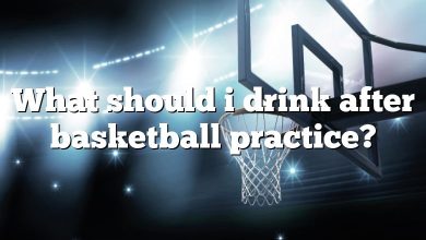 What should i drink after basketball practice?