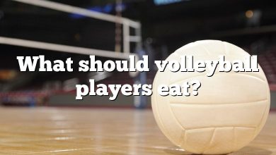 What should volleyball players eat?