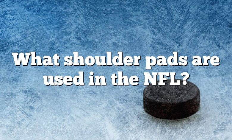 What shoulder pads are used in the NFL?