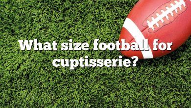 What size football for cuptisserie?