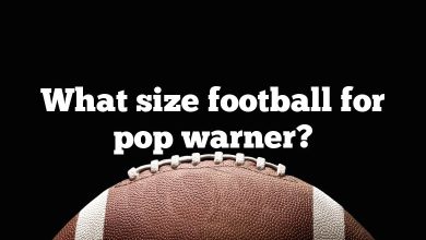 What size football for pop warner?