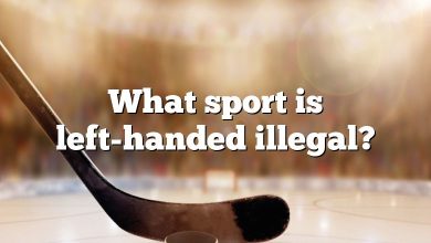 What sport is left-handed illegal?