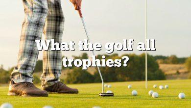 What the golf all trophies?