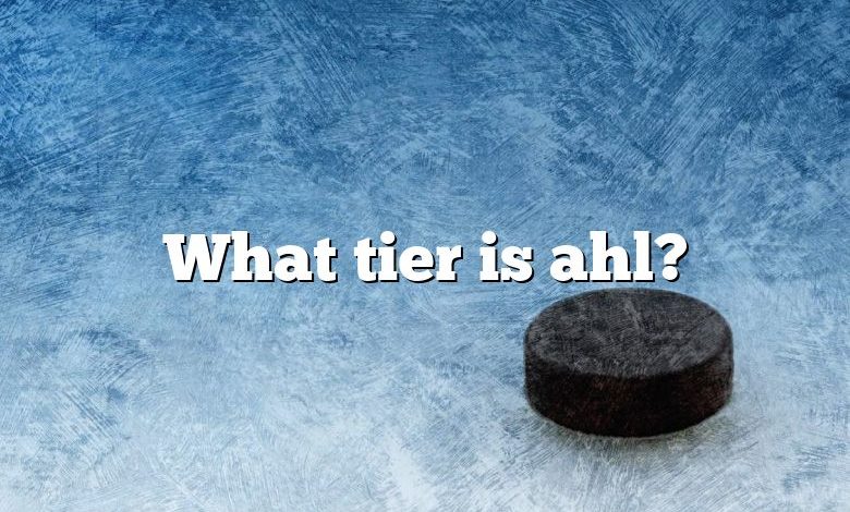 What tier is ahl?