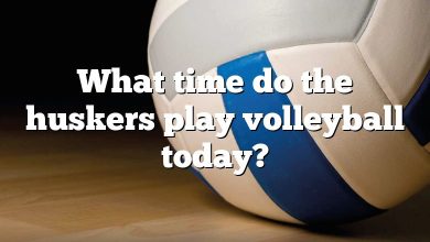What time do the huskers play volleyball today?