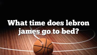 What time does lebron james go to bed?