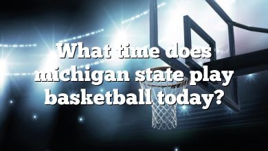 What time does michigan state play basketball today?