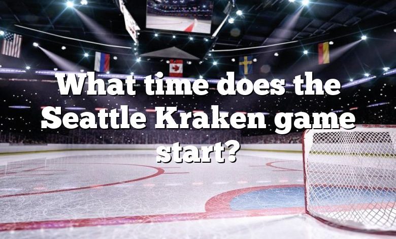 What time does the Seattle Kraken game start?