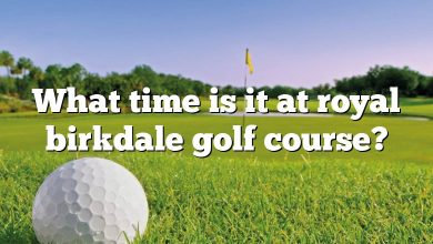 What time is it at royal birkdale golf course?