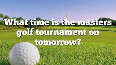 What time is the masters golf tournament on tomorrow?