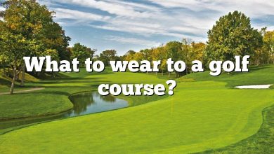 What to wear to a golf course?