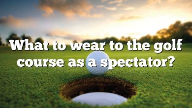 What to wear to the golf course as a spectator?