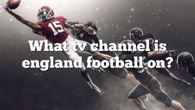 What tv channel is england football on?