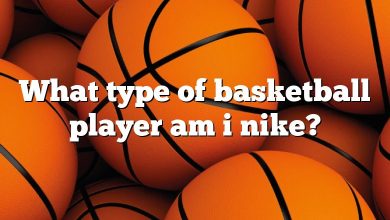 What type of basketball player am i nike?
