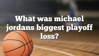 What was michael jordans biggest playoff loss?
