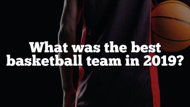 What was the best basketball team in 2019?