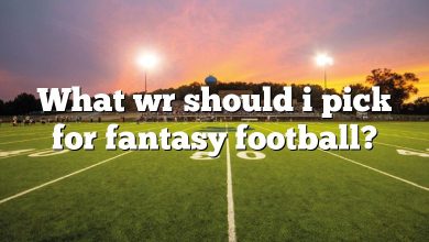 What wr should i pick for fantasy football?