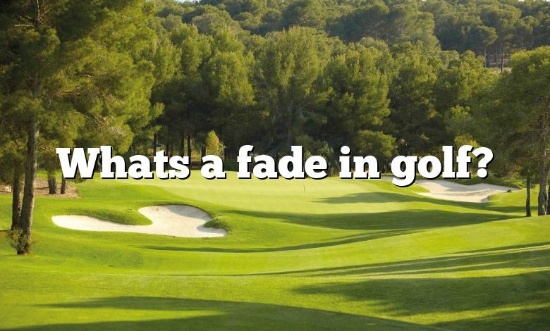 Whats a fade in golf?