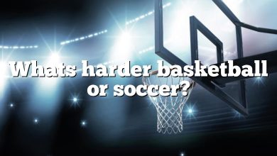 Whats harder basketball or soccer?