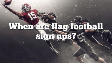 When are flag football sign ups?