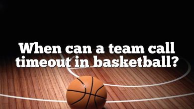 When can a team call timeout in basketball?
