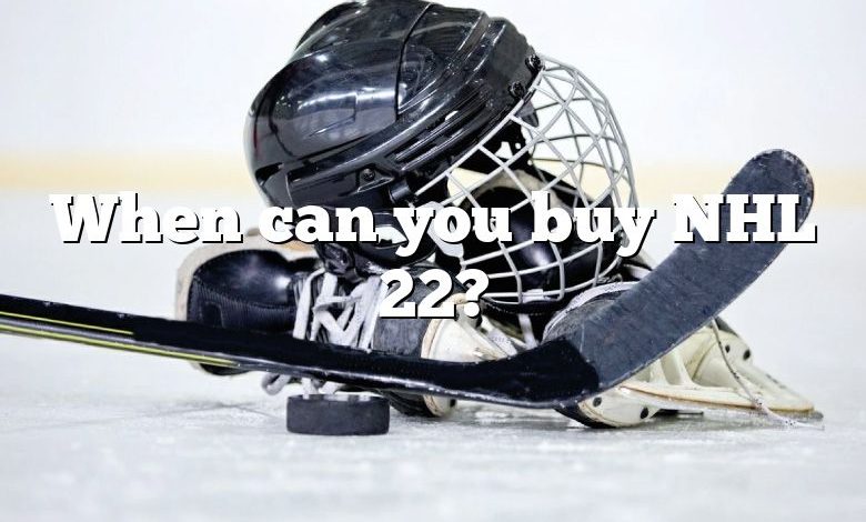 When can you buy NHL 22?