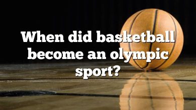 When did basketball become an olympic sport?