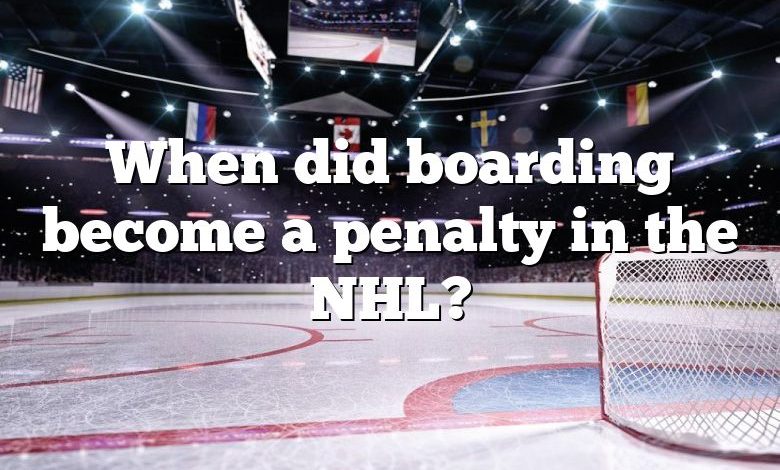 When did boarding become a penalty in the NHL?
