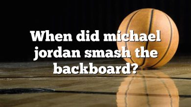 When did michael jordan smash the backboard?