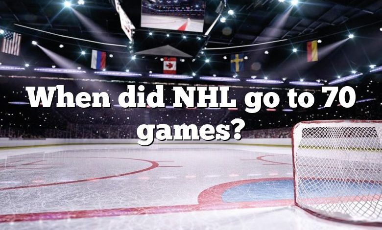 When did NHL go to 70 games?