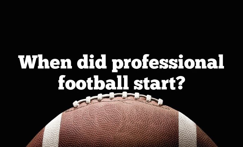 When did professional football start?