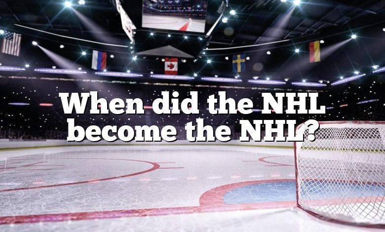 When did the NHL become the NHL?