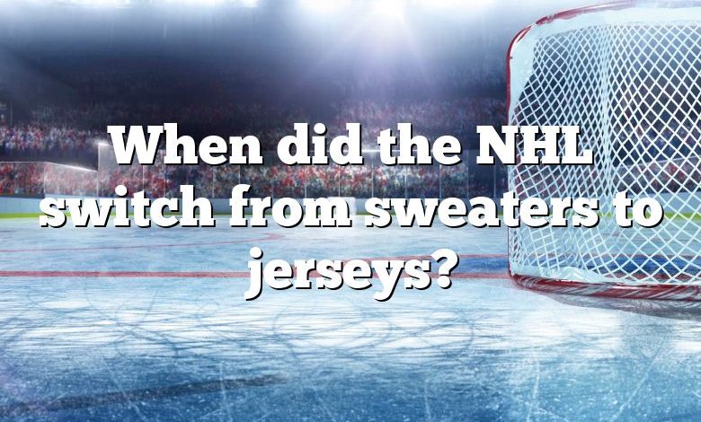 When did the NHL switch from sweaters to jerseys?