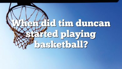When did tim duncan started playing basketball?