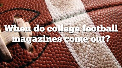 When do college football magazines come out?