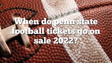 When do penn state football tickets go on sale 2022?