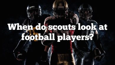 When do scouts look at football players?