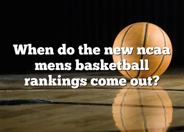 When Do The New Ncaa Mens Basketball Rankings Come Out? DNA Of SPORTS