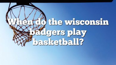 When do the wisconsin badgers play basketball?