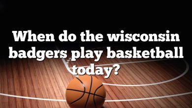 When do the wisconsin badgers play basketball today?
