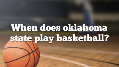 When does oklahoma state play basketball?