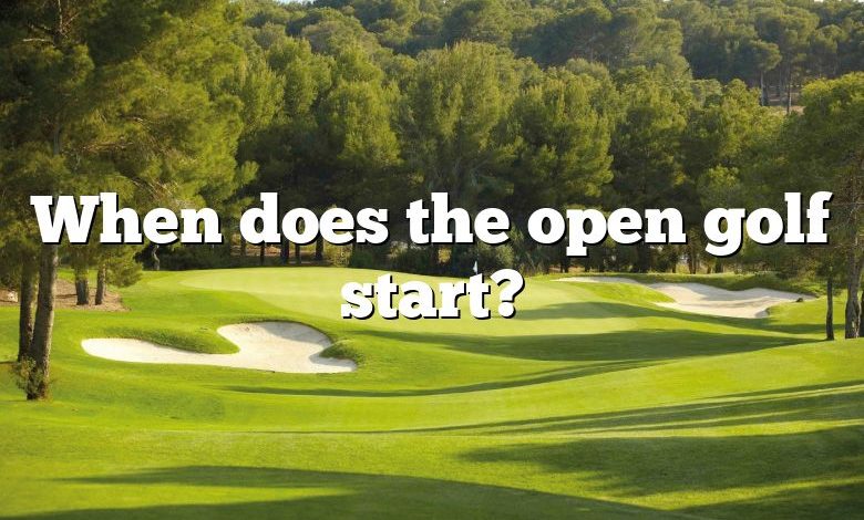 When does the open golf start?