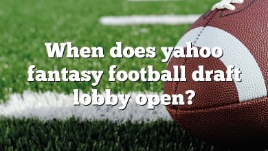 When does yahoo fantasy football draft lobby open?